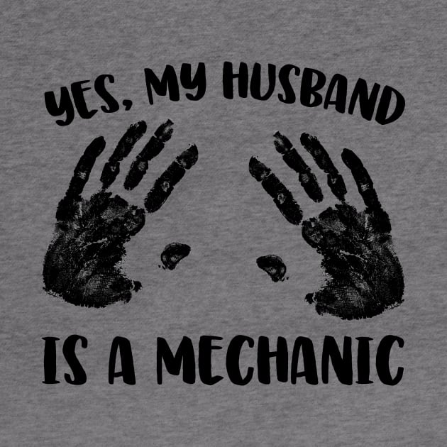 Yes, My Husband Is A Mechanic by thingsandthings